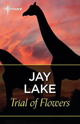 E-Book (epub) Trial of Flowers von Jay Lake
