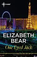 E-Book (epub) One Eyed Jack von Elizabeth Bear