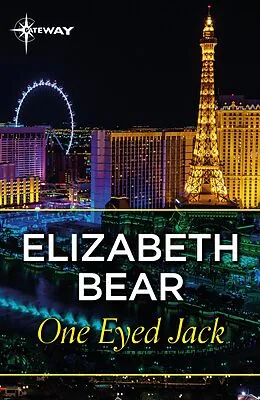 E-Book (epub) One Eyed Jack von Elizabeth Bear