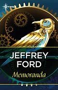 E-Book (epub) Memoranda von Jeffrey Ford