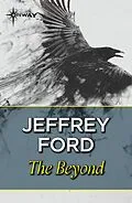 E-Book (epub) Beyond von Jeffrey Ford