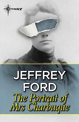 E-Book (epub) Portrait of Mrs. Charbuque von Jeffrey Ford