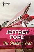 E-Book (epub) Shadow Year von Jeffrey Ford