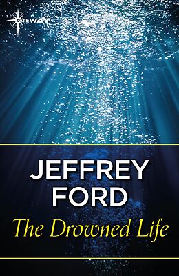 E-Book (epub) Drowned Life von Jeffrey Ford
