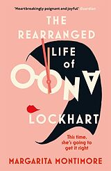 Kartonierter Einband The Rearranged Life of Oona Lockhart von Margarita Montimore