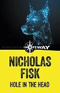 E-Book (epub) A Hole In The Head von Nicholas Fisk