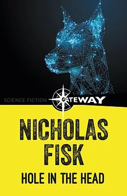 E-Book (epub) A Hole In The Head von Nicholas Fisk