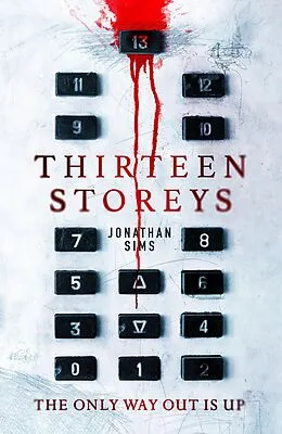 E-Book (epub) Thirteen Storeys von Jonathan Sims