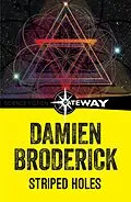 E-Book (epub) Striped Holes von Damien Broderick