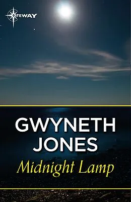 E-Book (epub) Midnight Lamp von Gwyneth Jones