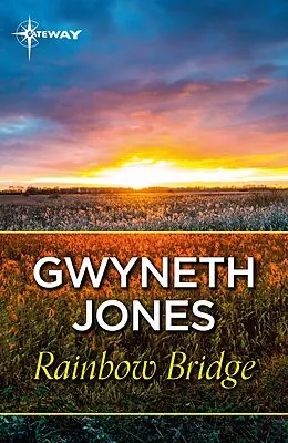 E-Book (epub) Rainbow Bridge von Gwyneth Jones