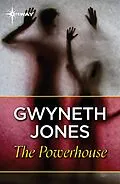 E-Book (epub) The Powerhouse von Gwyneth Jones, Ann Halam