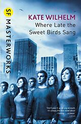 E-Book (epub) Where Late The Sweet Birds Sang von Kate Wilhelm
