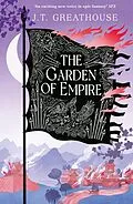 E-Book (epub) The Garden of Empire von J. T. Greathouse