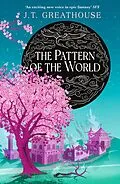 E-Book (epub) The Pattern of the World von J. T. Greathouse