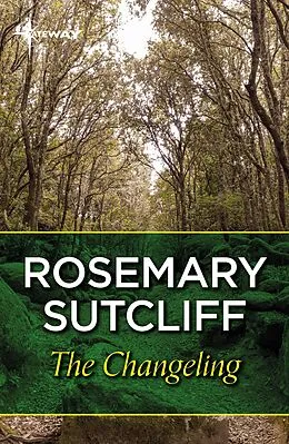 E-Book (epub) The Changeling von Rosemary Sutcliff