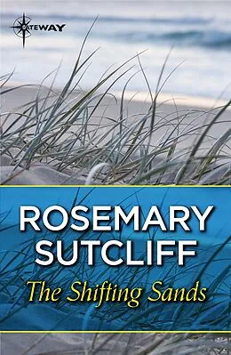 E-Book (epub) Shifting Sands von Rosemary Sutcliff
