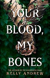 Couverture cartonnée Your Blood, My Bones de Kelly Andrew