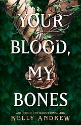 Couverture cartonnée Your Blood, My Bones de Kelly Andrew