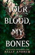 E-Book (epub) Your Blood, My Bones von Kelly Andrew