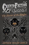Couverture cartonnée The Horror of the Heights (Cryptofiction Classics - Weird Tales of Strange Creatures) de Arthur Conan Doyle