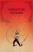 Couverture cartonnée Indian Club Swinging de Anon