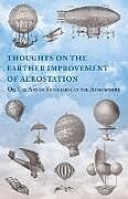 Couverture cartonnée Thoughts on the Farther Improvement of Aerostation; Or, The Art of Travelling in the Atmosphere de Anon