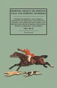 E-Book (epub) Sporting Society or Sporting Chat and Sporting Memories von Fox Russell