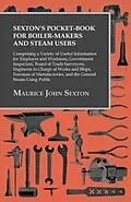 E-Book (epub) Sexton's Pocket-Book for Boiler-Makers and Steam Users von Maurice John Sexton