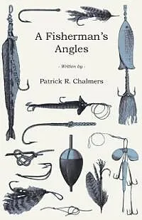E-Book (epub) A Fisherman's Angles von Patrick R. Chalmers