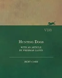 E-Book (epub) Hunting Dogs - With an Article by Freeman Lloyd von Bert Cobb