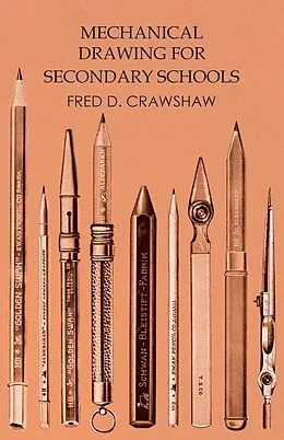 E-Book (epub) Mechanical Drawing for Secondary Schools von Fred D. Crawshaw