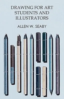 E-Book (epub) Drawing for Art Students and Illustrators von Allen W. Seaby