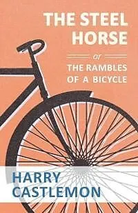 E-Book (epub) The Steel Horse or the Rambles of a Bicycle von Harry Castlemon