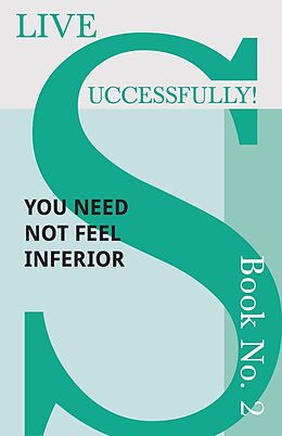 eBook (epub) Live Successfully! Book No. 2 - You Need Not feel Inferior de D. N. McHardy