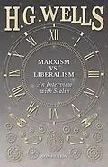 E-Book (epub) Marxism vs. Liberalism - An Interview von H. G. Wells, Joseph Stalin