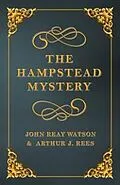 E-Book (epub) The Hampstead Mystery von John Reay Watson, Arthur J. Rees