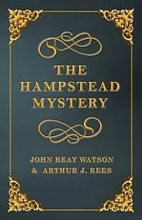 E-Book (epub) The Hampstead Mystery von John Reay Watson, Arthur J. Rees