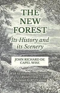E-Book (epub) The New Forest - Its History and its Scenery von John Richard De Capel Wise, Walter Crane