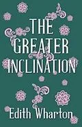 E-Book (epub) The Greater Inclination von Edith Wharton