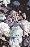 E-Book (epub) Mary Tudor von Victor Hugo