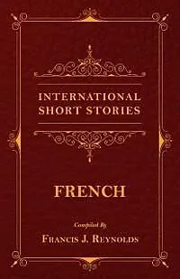 E-Book (epub) International Short Stories - French von Francis J. Reynolds, Victor Hugo