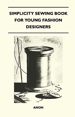 eBook (epub) Simplicity Sewing Book for Young Fashion Designers de Anon