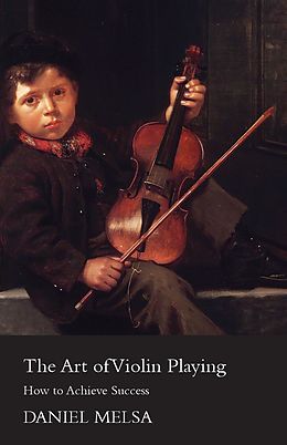 E-Book (epub) The Art of Violin Playing - How to Achieve Success von Daniel Melsa