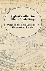 eBook (epub) Sight-Reading for Piano Made Easy - Quick and Simple Lessons for the Amateur Pianist de Anon