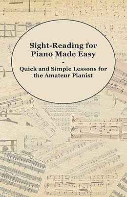 eBook (epub) Sight-Reading for Piano Made Easy - Quick and Simple Lessons for the Amateur Pianist de Anon