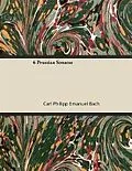 ePUB 6 Prussian Sonatas von Carl Philipp Emanuel Bach