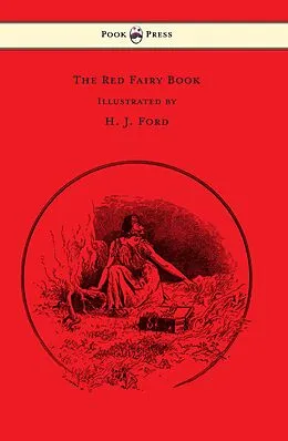 E-Book (epub) The Red Fairy Book - Illustrated by H. J. Ford von Andrew Lang