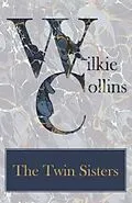 E-Book (epub) The Twin Sisters von Wilkie Collins