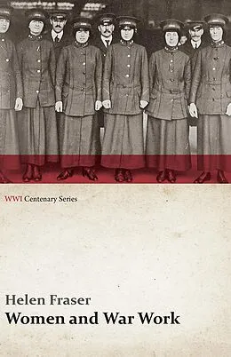 E-Book (epub) Women and War Work (WWI Centenary Series) von Helen Fraser